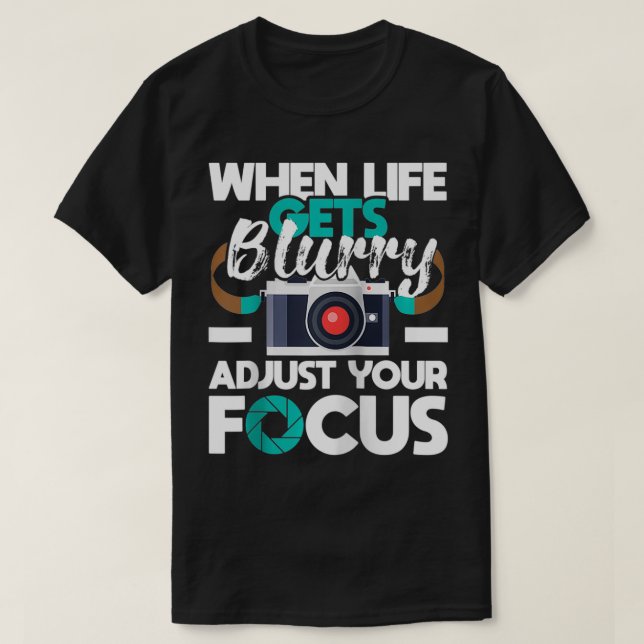 Wenn das Leben verschwommenes Fotografen-Fotograf  T-Shirt (Design vorne)