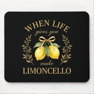 Wenn das Leben Zitronen gibt, mach Limoncello Amal Mousepad
