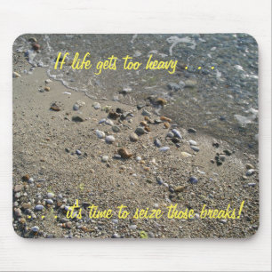 Wenn das Leben zu schwer wird, ist es Zeit... Mous Mousepad