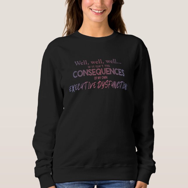 Wenn das nicht die Folgen meiner eigenen Führungsk Sweatshirt (Vorderseite)