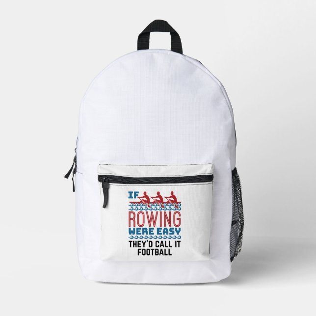Wenn das Rudern einfach wäre, würden sie anrufen,  Bedruckter Rucksack (Vorderseite)