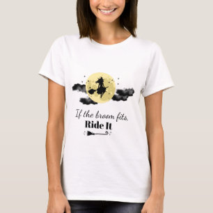 Wenn das Zimmer passt, fahren Sie mit der Hexe auf T-Shirt