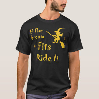 Wenn das Zimmer passt zu reiten Es ist witzig Hexe T-Shirt