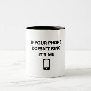 Wenn dein Telefon nicht klingelt, bin ich Zweifarbige Tasse