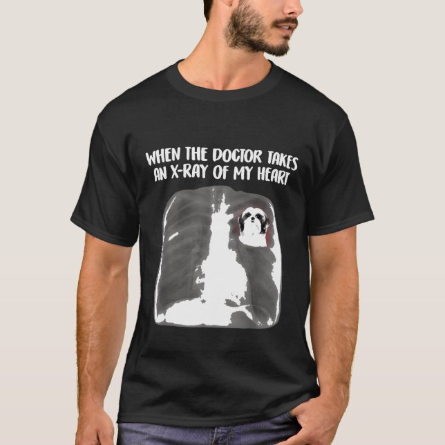Wenn der Arzt X Ray meines Herzens nimmt, Shih Tzu T-Shirt (Vorderseite)