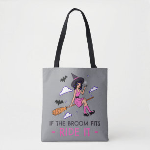 Wenn der Besen passt, reite ihn – Hexen-Halloween- Tasche
