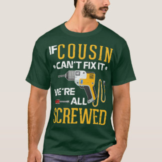 Wenn der Cousin nicht reparieren konnte, waren all T-Shirt