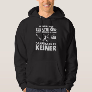 Wenn der Elektriker diese Idee nicht reparieren ka Hoodie
