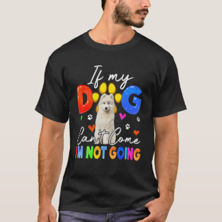 Wenn der Hund nicht kommen kann, gehe ich nicht Lu T-Shirt