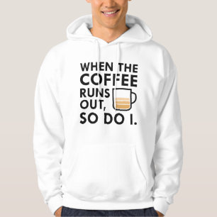 Wenn der Kaffee ausgeht Hoodie
