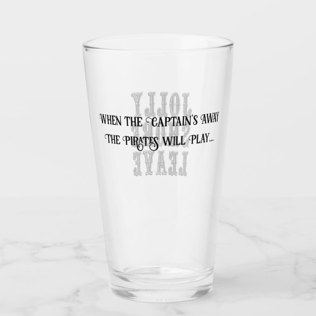 Wenn der Kapitän weg Bierglas Glas (Vorderseite)