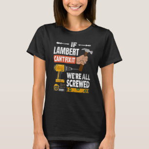 Wenn der Lambert-individuelle Name es nicht repari T-Shirt