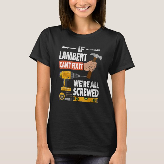 Wenn der Lambert-individuelle Name es nicht repari T-Shirt (Vorderseite)