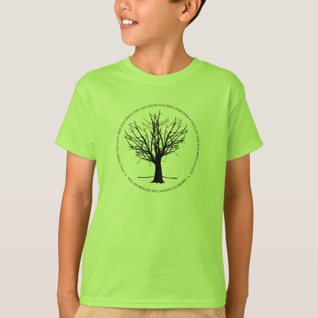 Wenn der letzte Baum gestorben ist T-Shirt (Vorderseite)