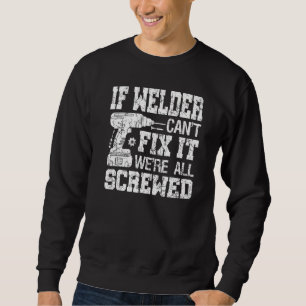 Wenn der Schweißer es nicht reparieren kann, sind Sweatshirt