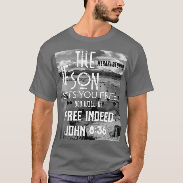 "Wenn der Sohn Sets, die Sie frei werden " T - Shi T-Shirt (Vorderseite)