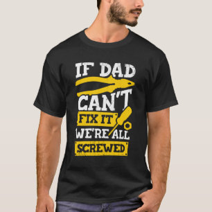 Wenn der Vater nicht reparieren kann, sind wir all T-Shirt