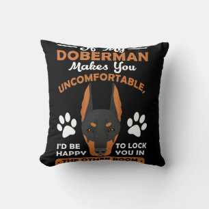 Wenn dich mein Doberman unwohl macht Kissen