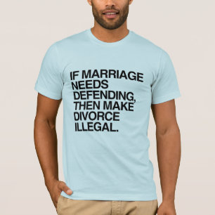 WENN DIE EHE VERTEIDIGT WERDEN MUSS, DANN MACHEN S T-Shirt