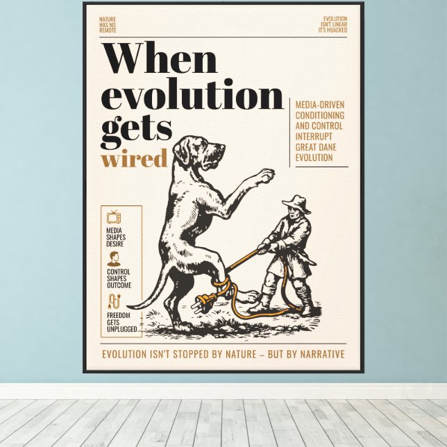 Wenn die Evolution verdrahtet wird, sind Great Dan Leinwanddruck (Insitu (Holzboden))