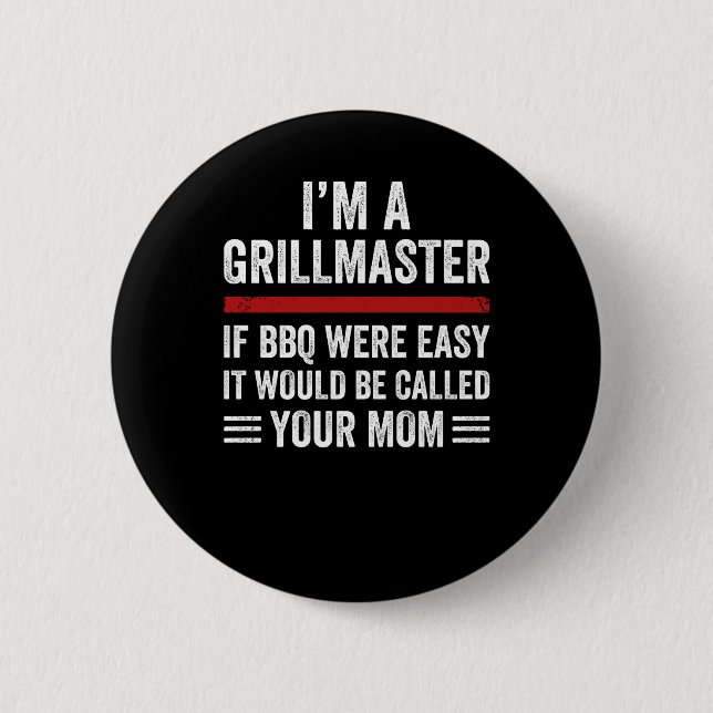 Wenn die Grillen einfach wäre, ist er ein Grillmei Button (Vorderseite)