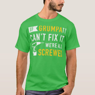 Wenn die Grumpa-Überhöhung nicht repariert wurde, T-Shirt