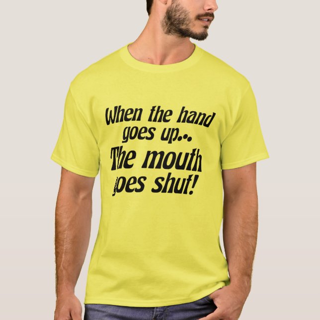 Wenn die Hand herauf… geht, geht der Mund T-Shirt (Vorderseite)
