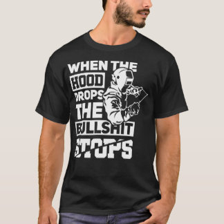 Wenn die Hood fällt lustigen Welder Geschenk Pipel T-Shirt