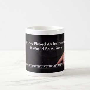 Wenn die Liebe ein Instrument spielen würde, wäre  Kaffeetasse