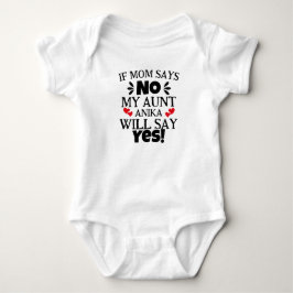 Wenn die Mama sagt, meine Tante sagt ja Baby Strampler