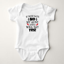 Wenn die Mama sagt, meine Tante sagt ja Baby Strampler