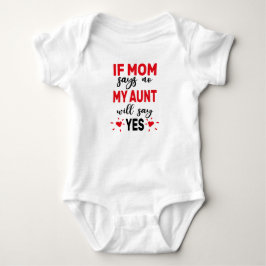 Wenn die Mama sagt, meine Tante sagt ja Baby Strampler