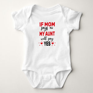 Wenn die Mama sagt, meine Tante sagt ja Baby Strampler