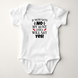 Wenn die Mama sagt, meine Tante sagt ja Baby Strampler