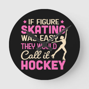 Wenn die Skaten wäre, würden sie es Hockey nennen Runde Wanduhr