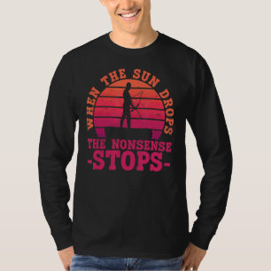 Wenn die Sonne fällt, hört der Unsinn auf zu fisch T-Shirt