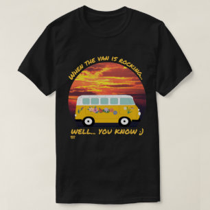 WENN DIE VAN ROCKIERT.. witziges Vanlife     T-Shirt