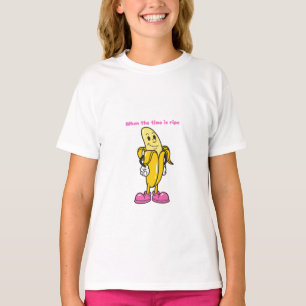 Wenn die Zeit reif ist Lustiges Bananen-T-Shirt – T-Shirt