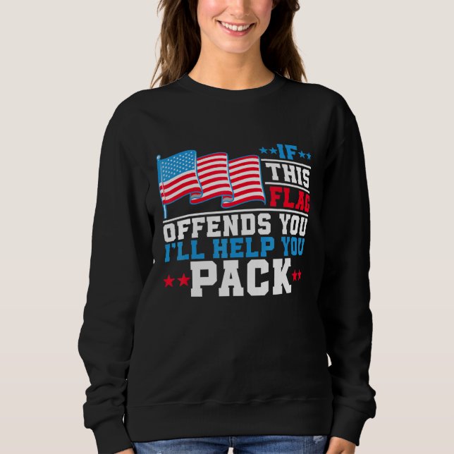 Wenn dieses Flag Ihnen nicht hilft, das 4. Jul. Sweatshirt (Vorderseite)