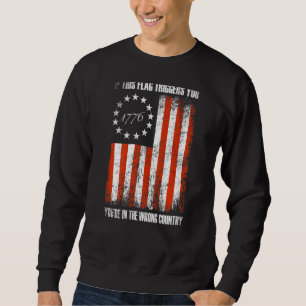 Wenn dieses Flag Sie in der falschen Zahl auslöst Sweatshirt