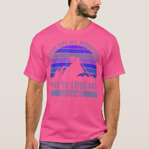 Wenn dir meine Berge gefallen, dann Liebe du meine T-Shirt