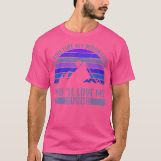 Wenn dir meine Berge gefallen, dann Liebe du meine T-Shirt