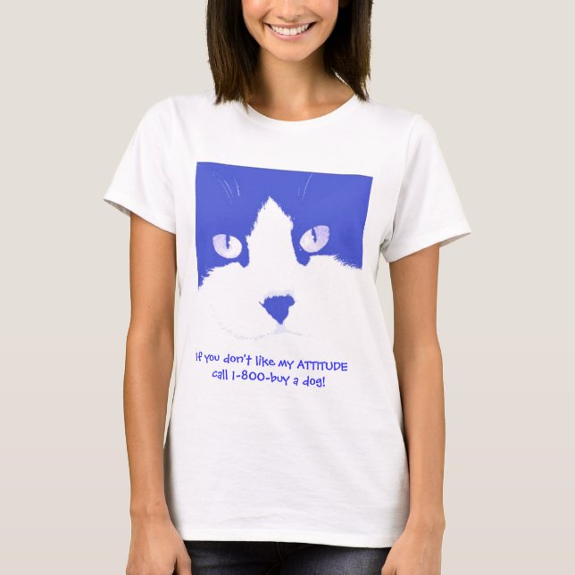 Wenn dir meine Einstellung nicht gefällt T-Shirt (Vorderseite)