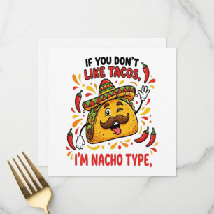 Wenn dir Tacos nicht gefallen, bin ich nicht dein  Menükarte