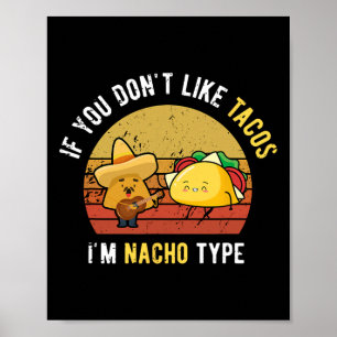 Wenn dir Tacos nicht gefallen, bin ich nicht der C Poster