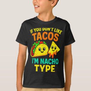 Wenn dir Tacos nicht gefallen - Lustige Cinco-Taco T-Shirt