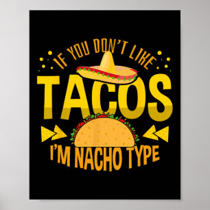 Wenn dir Tacos nicht schmecken, bin ich nicht dein Poster