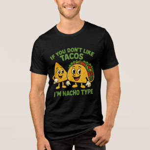 Wenn dir Tacos nicht schmecken, bin ich nicht dein Tri-Blend Shirt