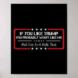 Wenn dir Trump gefällt, wirst du mich wahrscheinli Poster