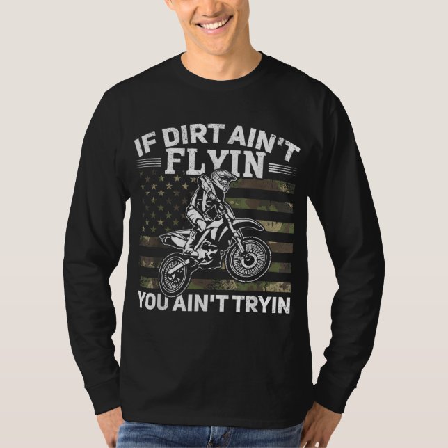 Wenn Dirt Ain dich nicht flyin, dann lass dich nic T-Shirt (Vorderseite)